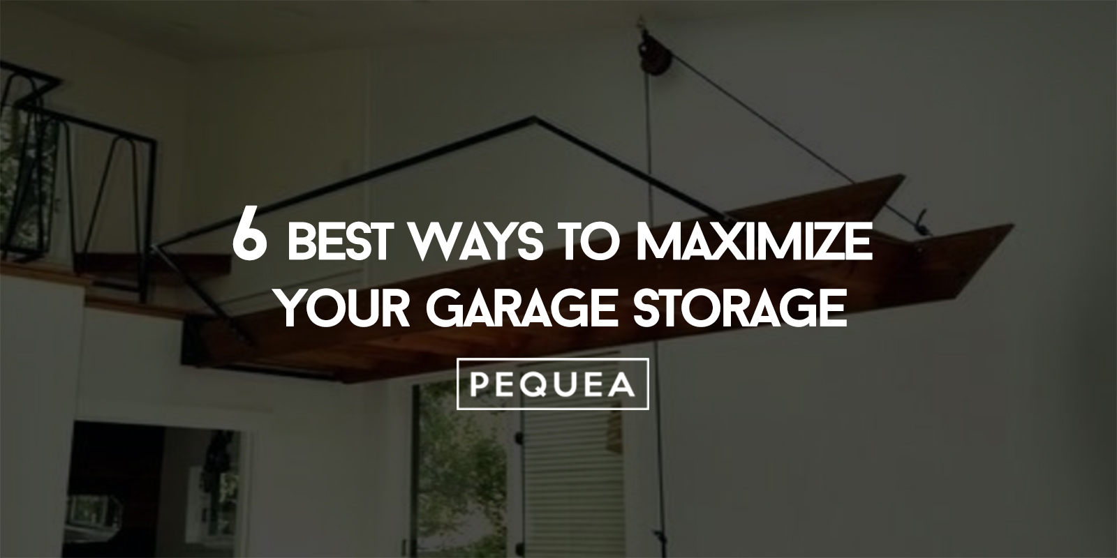 6 Best Ways to Maximize Your Garage Storage
