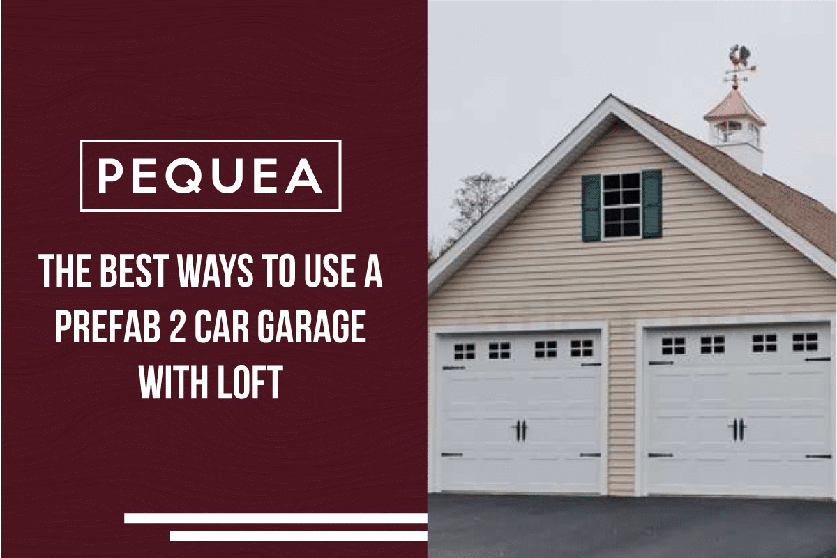 The Best Ways To Use A Prefab 2 Car Garage With Loft 6