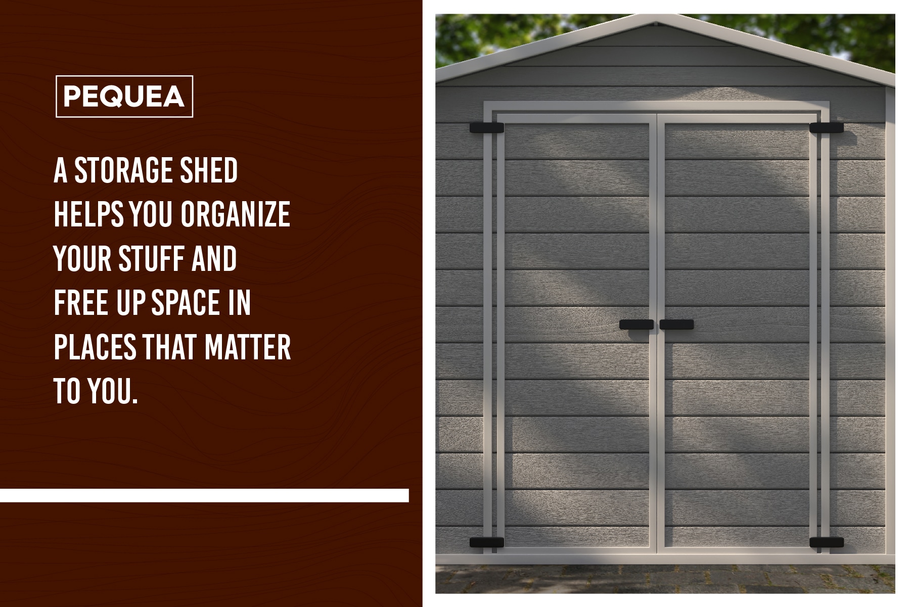 a storage shed helps organize your life