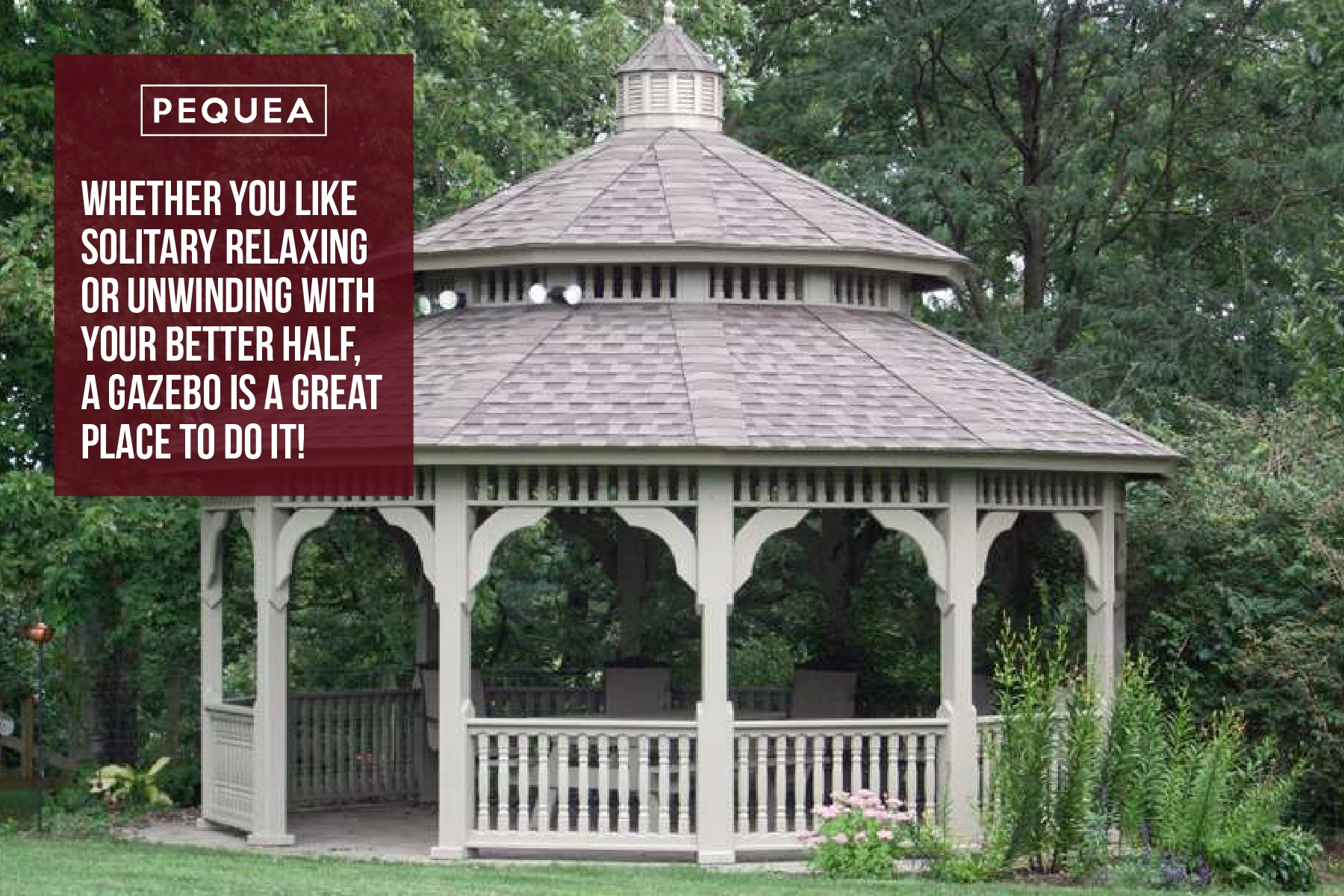 A gazebo is a great place for relaxing in your backyard